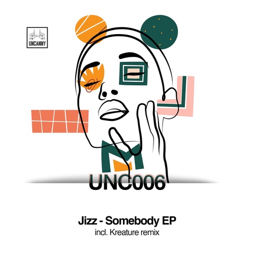 Jizz - Somebody EP [UNC006]